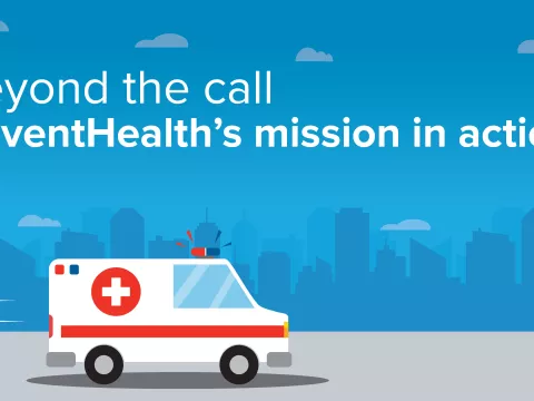 Beyond the call - AdventHealth's mission in action