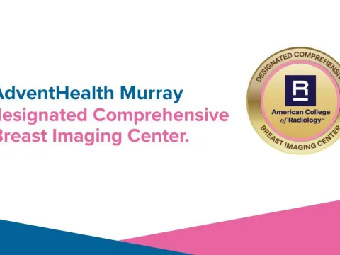 A white, pink, and blue graphic that reads "AdventHealth Murray designated Comprehensive Breast Imaging Center." The graphic features a badge that reads the same. 