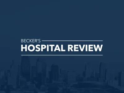 Becker's Hospital Review