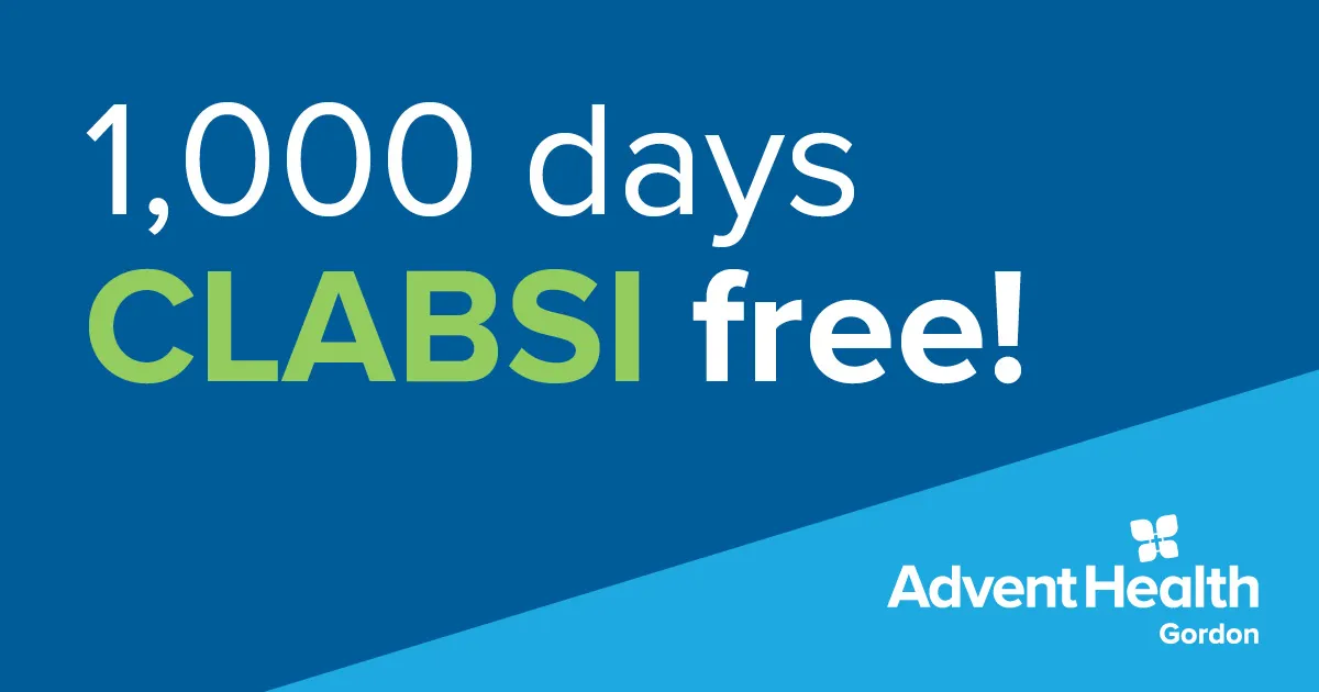 AdventHealth Gordon Celebrates 1000 Days CLABSI Free